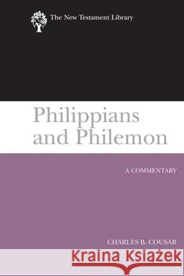 Philippians and Philemon (2009): A Commentary Cousar, Charles B. 9780664239893 Westminster John Knox Press - książka