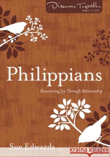 Philippians: Discovering Joy Through Relationship Sue Edwards 9780825443992 Kregel Publications - książka