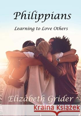 Philippians: Learning to Love Others Elizabeth Grider 9781945976926 Eabooks Publishing - książka