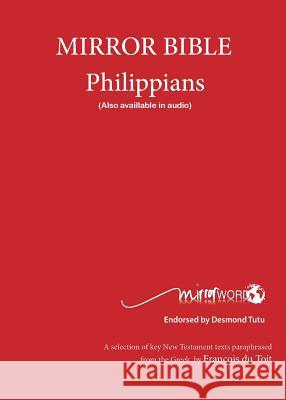 Philippians: Mirror Bible Francois Du Toit 9780992176945 Mirrorword Publishing - książka