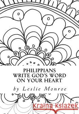 Philippians Write God's Word on Your Heart Leslie Monroe Leslie Monroe 9781973854043 Createspace Independent Publishing Platform - książka