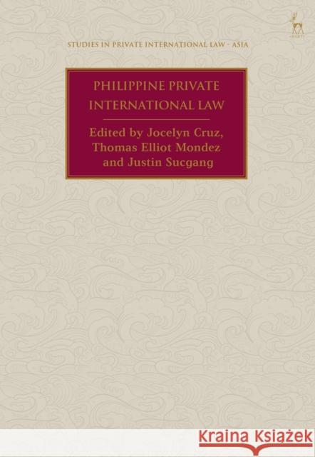Philippine Private International Law Jocelyn Cruz Anselmo Reyes Thomas Elliot Mondez 9781509948581 Hart Publishing - książka