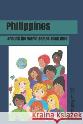 Philippines: Around the World Series Book Nine Jamie Pedrazzoli 9781798462508 Independently Published - książka