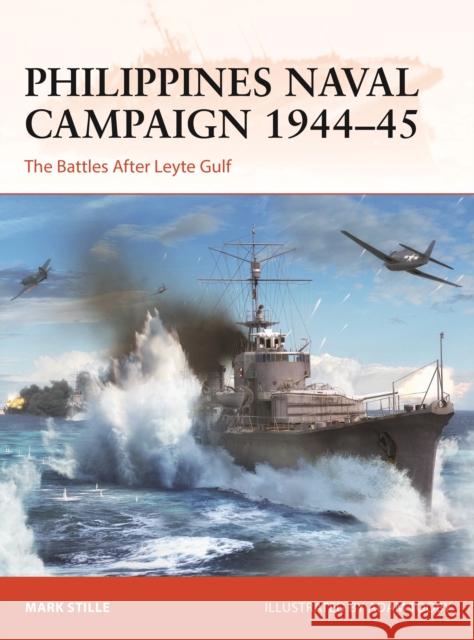 Philippines Naval Campaign 1944–45: The Battles After Leyte Gulf  9781472856999 Bloomsbury Publishing PLC - książka