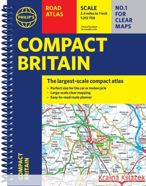 Philip's Compact Britain Road Atlas: (A5 Spiral) Philip's Maps 9781849077200 Octopus Publishing Group - książka