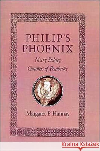 Philip's Phoenix: Mary Sidney, Countess of Pembroke Hannay, Margaret P. 9780195057799  - książka