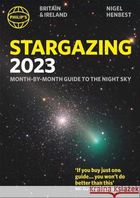 Philip's Stargazing 2023 Month-by-Month Guide to the Night Sky Britain & Ireland Nigel Henbest 9781849076173 Octopus Publishing Group - książka