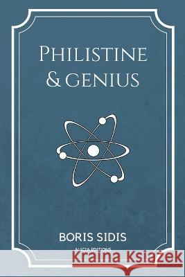 Philistine and genius: New Edition in Large Print Boris Sidis   9782384551514 Alicia Editions - książka