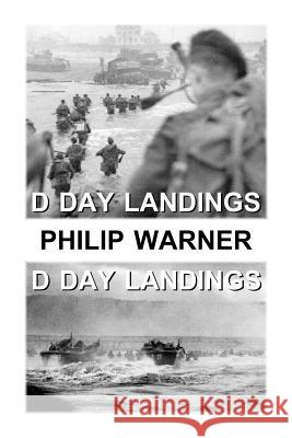 Phillip Warner - The D Day Landings Phillip Warner 9781859594636 Class Publishing - książka