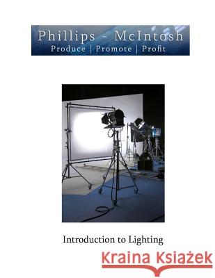 Phillips McIntosh - Introduction to Lighting Jacques Phillips 9781470114442 Createspace Independent Publishing Platform - książka