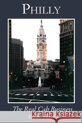 Philly: The Real Cab Business Eddie Hujo 9781434935564 Rosedog Books - książka