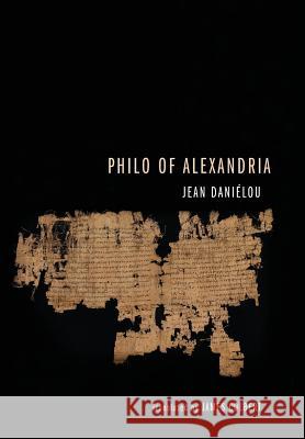 Philo of Alexandria Jean Danielou James G. Colbert 9781498205504 Cascade Books - książka