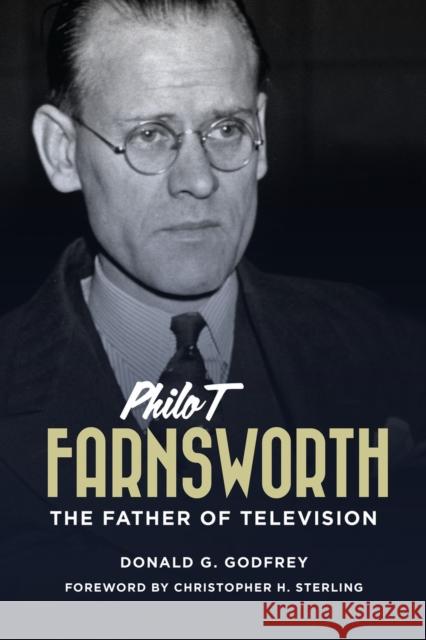 Philo T Farnsworth Donald Godfrey 9780874808551 University of Utah Press - książka