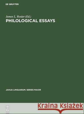 Philological Essays: Studies in Old and Middle English Language and Literature in Honour of Herbert Dean Meritt Rosier, James L. 9789027907219 Walter de Gruyter - książka