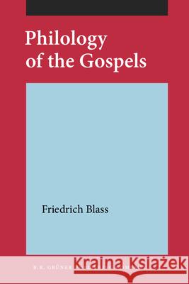 Philology of the Gospels (1898) Friedrich Blass   9789060323915 B R Gruner - książka