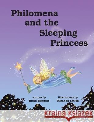 Philomena and the Sleeping Princess Brian Bennett 9781739258009 Brianbennettbooks - książka