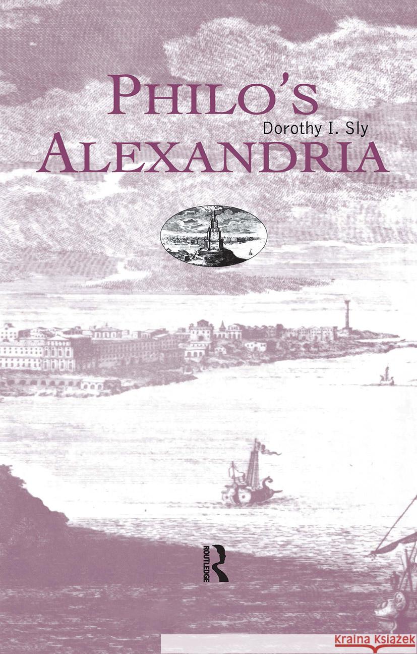 Philo's Alexandria Dorothy Sly I. Sl 9780415096799 Routledge - książka