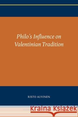 Philo's Influence on Valentinian Tradition Risto Auvinen 9781628375749 SBL Press - książka