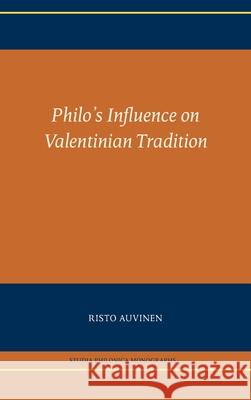 Philo's Influence on Valentinian Tradition Risto Auvinen 9781628375756 SBL Press - książka