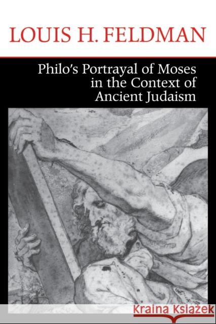 Philo's Portrayal of Moses in the Context of Ancient Judaism Louis H. Feldman 9780268159511 University of Notre Dame Press - książka