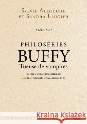 Philos?ries: Buffy tueuse de vampires Collectif 9782352947639 Bragelonne - książka