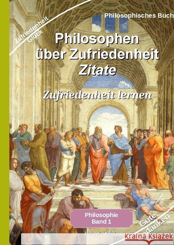 Philosophen über Zufriedenheit - Zitate Kiefer, Holger 9783347896024 Heil-Weg-Verlag - książka