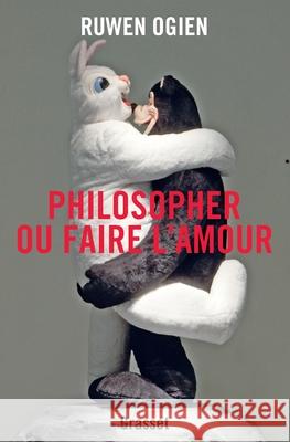 Philosopher ou faire l'amour Ogien-R 9782246802273 Grasset - książka