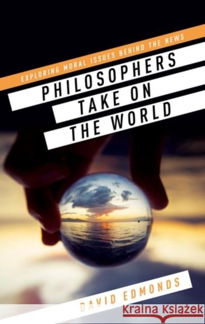 Philosophers Take on the World Edmonds, David 9780198753728 OUP Oxford - książka