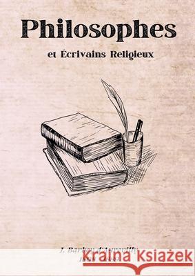 Philosophes et ?crivains Religieux Jules Barbe 9783691041736 Lucid Page Media - książka