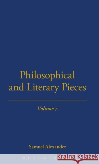 Philosophical and Literary Pieces Samuel Alexander John Slater 9781843713135 Thoemmes Press - książka