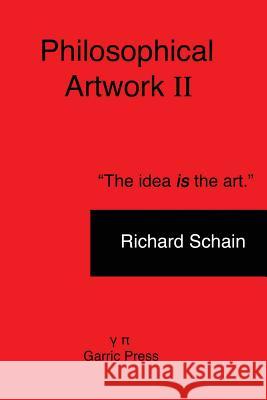 Philosophical Artwork II Richard Schain 9780692915103 Garric Press - książka