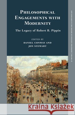 Philosophical Engagements with Modernity: The Legacy of Robert B. Pippin Daniel Conway Jon Stewart 9789004737198 Brill - książka