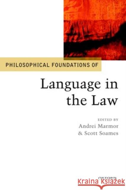 Philosophical Foundations of Language in the Law  9780199673704 Philosophical Foundations of Law - książka