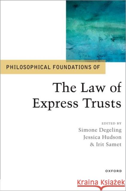 Philosophical Foundations of the Law of Express Trusts  9780192844934 OUP OXFORD - książka