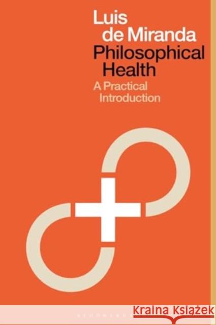 Philosophical Health for All: A Practical Introduction Luis de Miranda 9781350405028 Bloomsbury Academic - książka