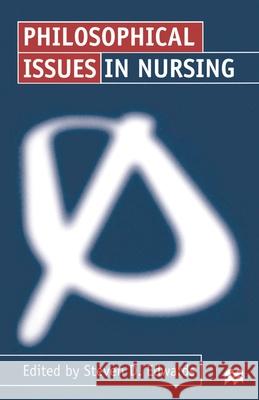 Philosophical Issues in Nursing Steven Edwards 9780333672105 Bloomsbury Publishing PLC - książka