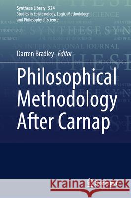 Philosophical Methodology After Carnap Darren Bradley 9783032002099 Springer - książka