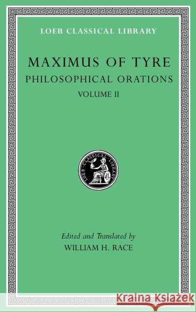 Philosophical Orations, Volume II Maximus Of Tyre William H. Race William H. Race 9780674997578 Harvard University Press - książka