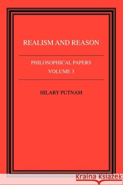 Philosophical Papers: Volume 3, Realism and Reason Hilary Putman Hilary Putnam 9780521313940 Cambridge University Press - książka