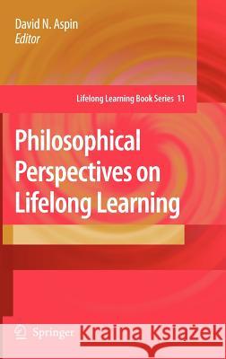 Philosophical Perspectives on Lifelong Learning David N. Aspin 9781402061929 Springer - książka