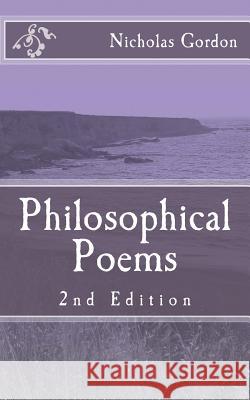 Philosophical Poems: 2nd Edition Nicholas Gordon 9781482059564 Createspace Independent Publishing Platform - książka