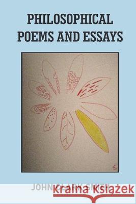 Philosophical Poems and Essays John Clark Smith   9789395224888 Cyberwit.Net - książka