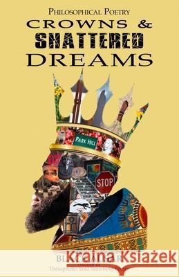 Philosophical Poetry: Crowns and Shattered Dreams Black Ausar 9780578971513 Book King Publishing, Inc. - książka