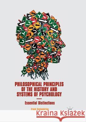 Philosophical Principles of the History and Systems of Psychology: Essential Distinctions Scalambrino, Frank 9783030090654 Palgrave MacMillan - książka