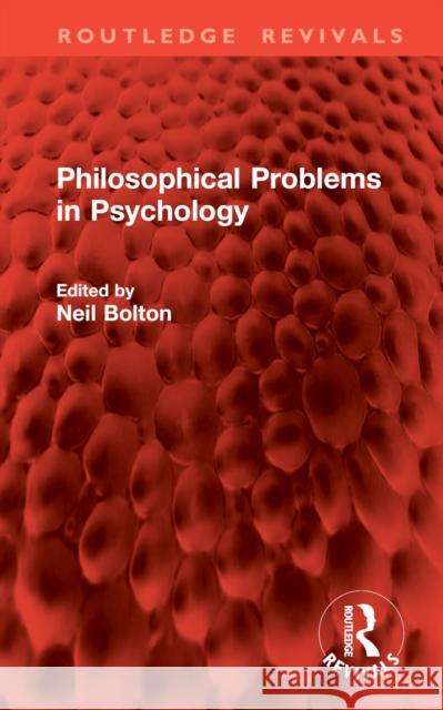 Philosophical Problems in Psychology Neil Bolton 9781032996356 Routledge - książka