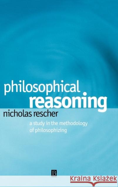 Philosophical Reasoning Rescher, Nicholas 9780631230175 Blackwell Publishers - książka