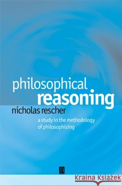 Philosophical Reasoning Rescher, Nicholas 9780631230182 Blackwell Publishers - książka