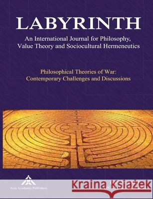 Philosophical Theories of War: Contemporary Challenges and Discussions Burkhard Liebsch Yvanka Raynova 9783903068315 Axia Academic Publishers - książka