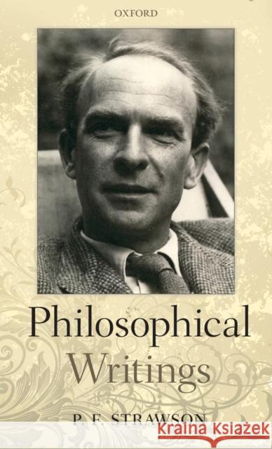 Philosophical Writings P. F. Strawson 9780199587292 Oxford University Press, USA - książka