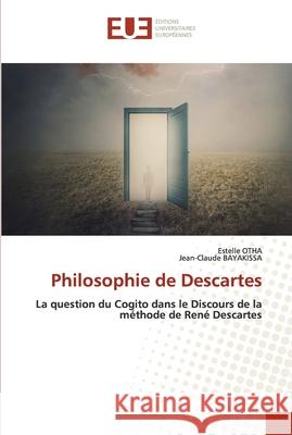 Philosophie de Descartes Estelle Otha Jean-Claude Bayakissa 9786202551465 Editions Universitaires Europeennes - książka
